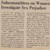 Subcommittees on Women Investigate Sex Prejudice 